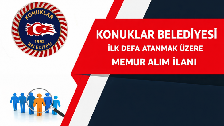 Konuklar Belediye Başkanlığı İlk Defa Atanmak Üzere Memur Alımı İlanı